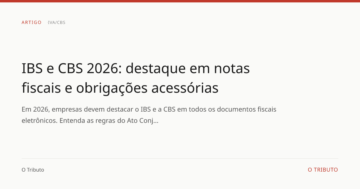 IBS e CBS 2026: destaque em notas fiscais e obrigações acessórias | O ...
